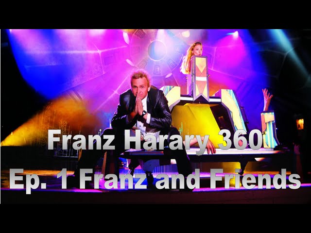 Franz Harary MEGA MAGIC 360 Ep1 Meet Franz & Friends