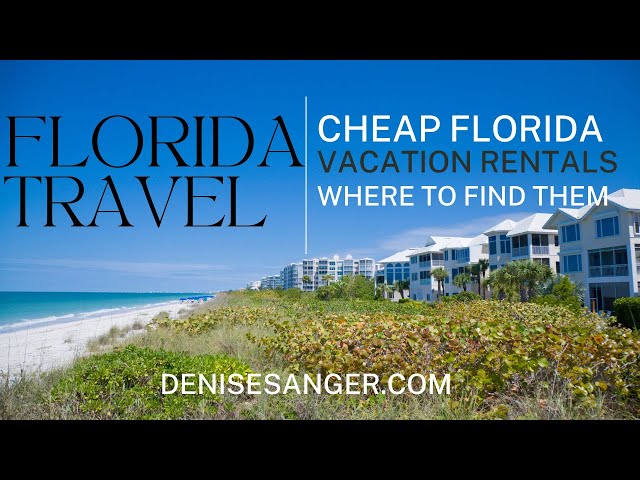 Cheap Florida Vacation Rentals? Here Is Where To Find Them.