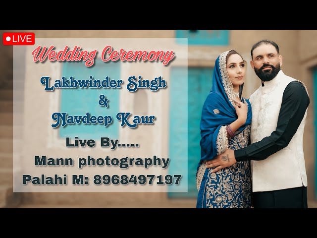 Lakhwinder Singh & Navdeep Kaur # Wedding Ceremony # Mann photography 89684 97197