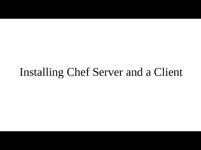 Installing Chef Server and a Client