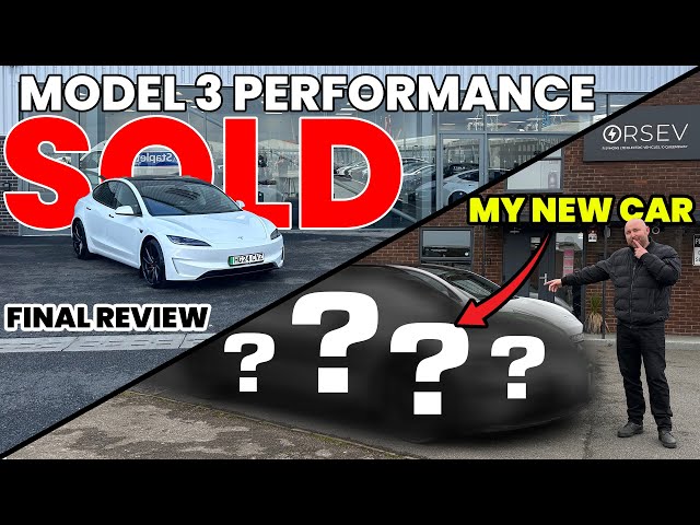 I SOLD MY ''24 MODEL 3 PERFORMANCE! Final review, likes, dislikes and WHATS NEXT!