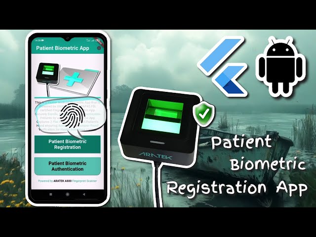 Patient Biometric Registration Android App developed in Flutter using ARATEK A800 Finger Scanner