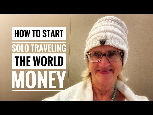 How to Start Solo Traveling the World: Money #solo #solotraveling