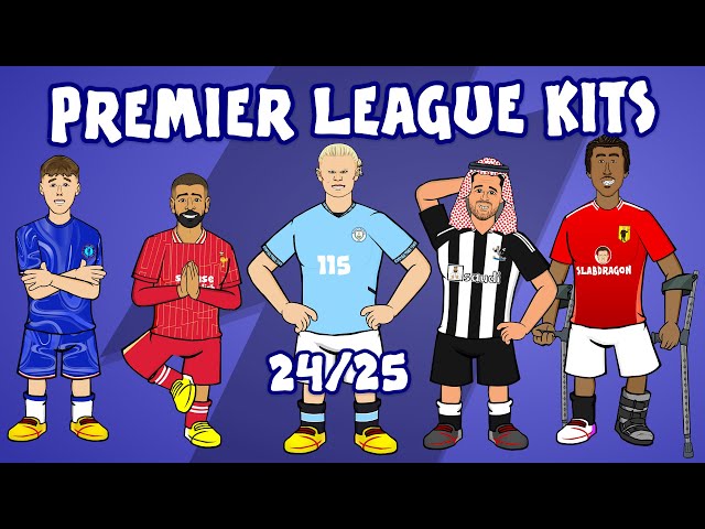 PREMIER LEAGUE KITS 24/25 - which is your favourite?