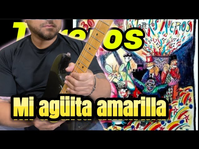 Como tocar Mi agüita amarilla - guitarra - Los toreros muertos - tutorial