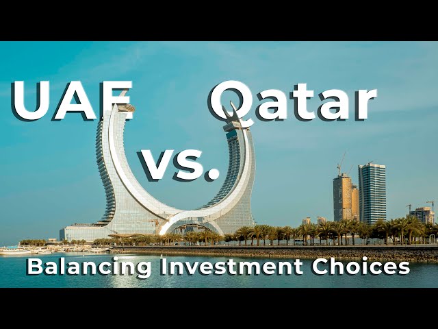 UAE vs. Qatar: Balancing Investment Choices