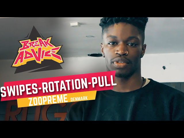 Swipes-Rotation-Pull /w Zoopreme (The Ruggeds) | BREAK ADVICE