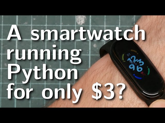 Porting Python to a terrible $3 smartwatch