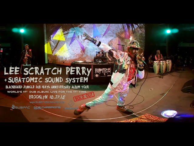 3D VR Lee "Scratch" Perry + Subatomic Sound System "Blackboard Jungle Dub"  in Brooklyn