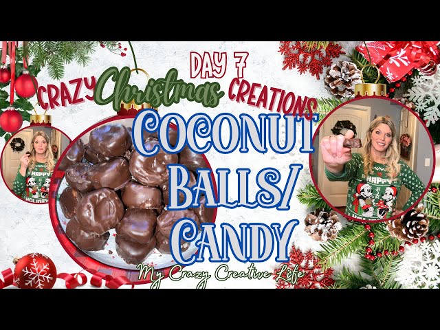 Coconut Balls/Mounds Crazy Christmas Creations Day 7 #christmascandy #christmassnack #coconutballs