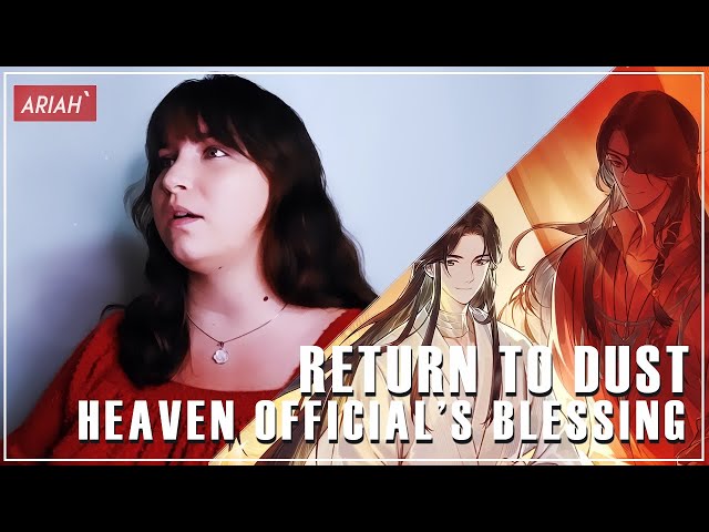 Heaven Official's Blessing - Return To Dust | ENGLISH COVER 【Ariah`】