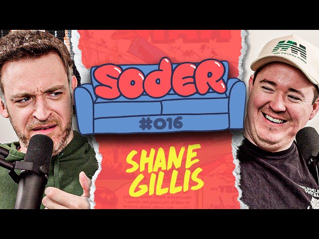 Front Desk Energy with Shane Gillis | Soder Podcast | EP 16