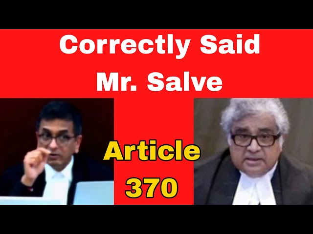 "Correctly Said Mr. Salve"- CJI, Article 370 hearing