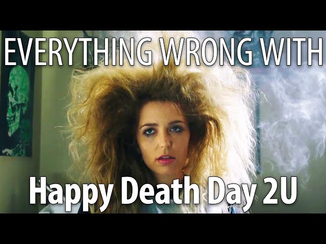 Everything Wrong With Happy Death Day 2 U