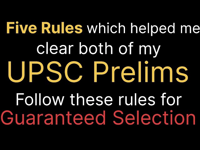 Mastering UPSC Prelims: 5 Essential Rules for Success