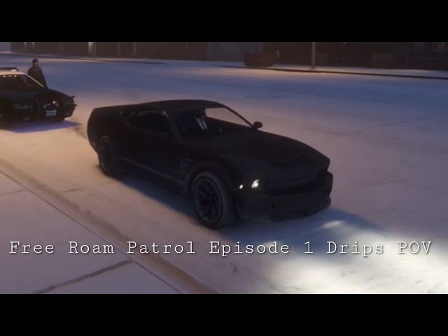 Free Roam Patrol | Episode 1 Base Model (Feat. DripAgent23) (Xbox Series S) (GTA5O) (Drips POV)