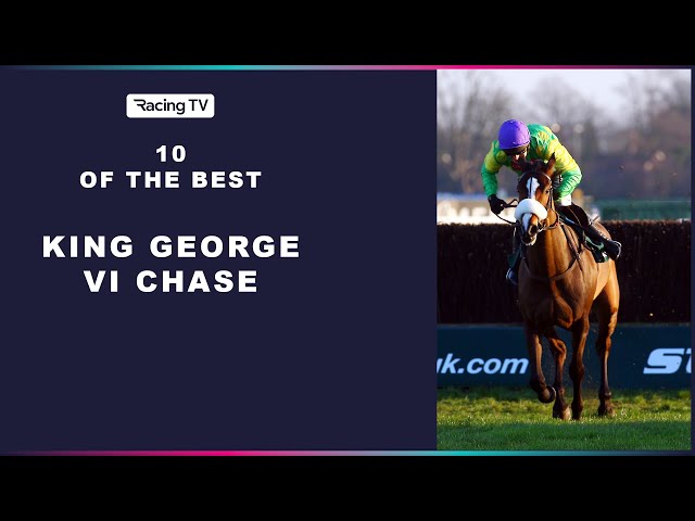 10 Of The Best - King George VI Chase