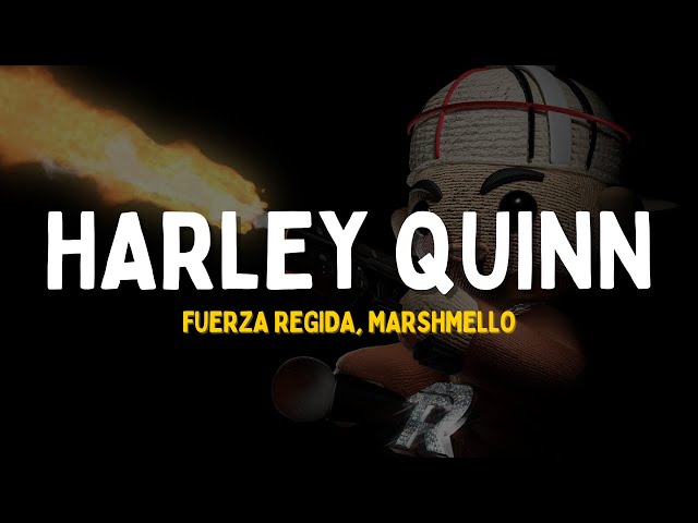 fancy ella es una fresa || Fuerza Regida, Marshmello - HARLEY QUINN [Letra]