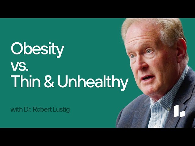 Uncovering the SHOCKING Realities of OBESITY and Skinny Fat | Dr. Robert Lustig