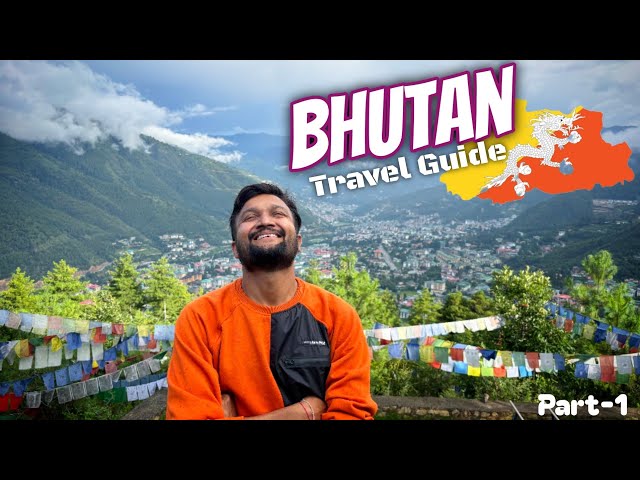 Bhutan Tourist Places | Bhutan Tour | How to Reach Bhutan | Bhutan Travel Guide | Thimphu Bhutan