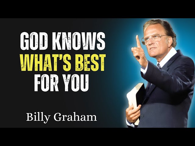 God’s Plan is Greater Than Your Struggles – Billy Graham