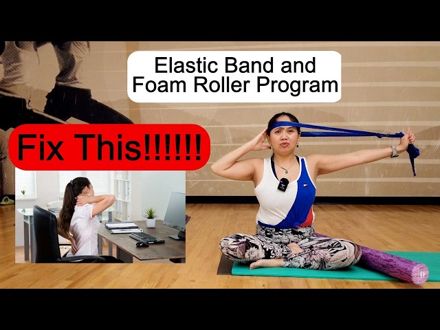 Easily Relieve Neck And Upper Back Pain With This Elastic Band And Foam Roller Program!