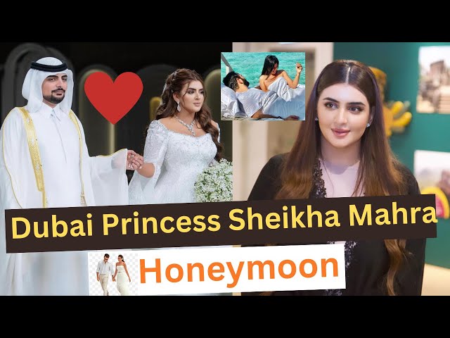 Dubai Princess Sheikha Mahra's Exquisite 💞💞Honeymoon Trip💋