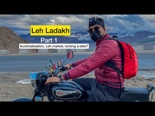 Leh Ladakh August 2021 | Day 1 | Leh Airport | Acclimatisation | Delhi to Leh | Renting a bike