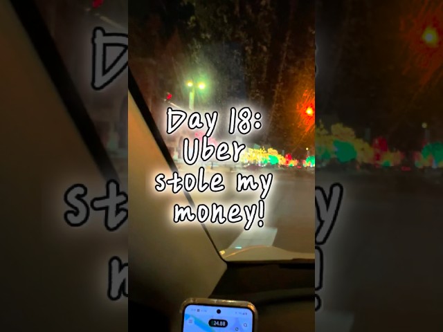 Day 18: Uber Eats Stole My Money! #uber