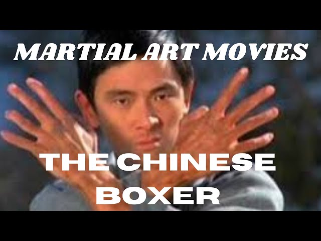 MARTIAL ART MOVIES...The Chinese Boxer.