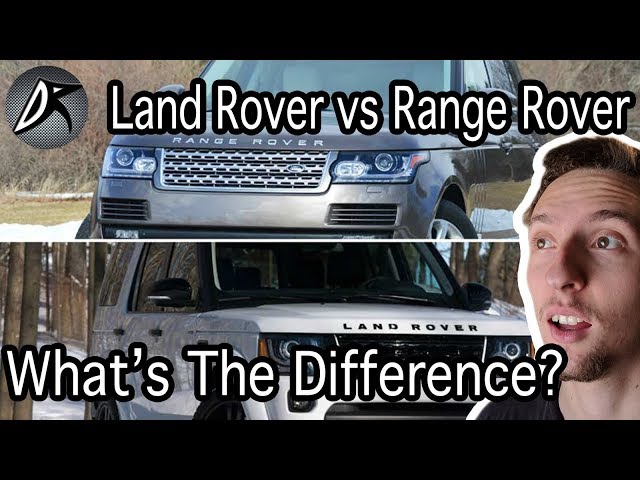 Land Rover vs Range Rover: What's The Difference?