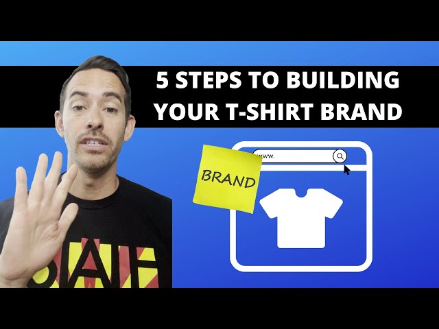 5 Step T-Shirt Brand Building Framework