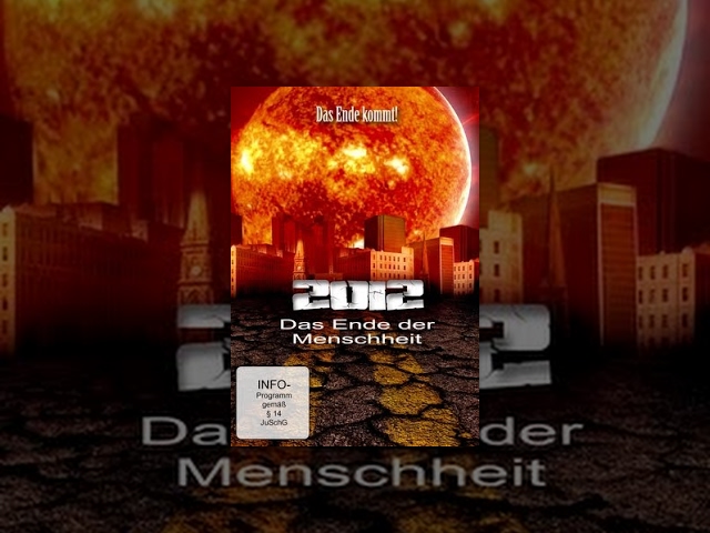 2012 - Das Ende der Menschheit