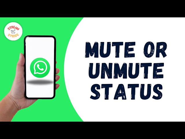 How To Mute or Unmute WhatsApp Status of Selected Contacts