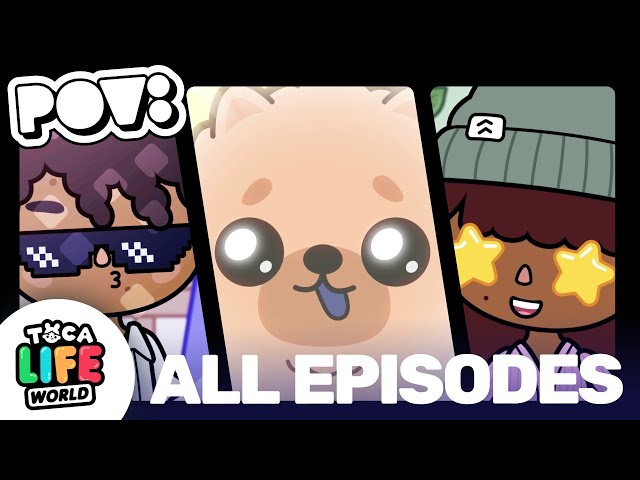 POV: ALL EPISODES 🌟 | TOCA BOCA