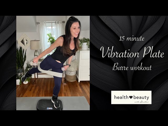 15 min. Vibration Plate Barre with Bands