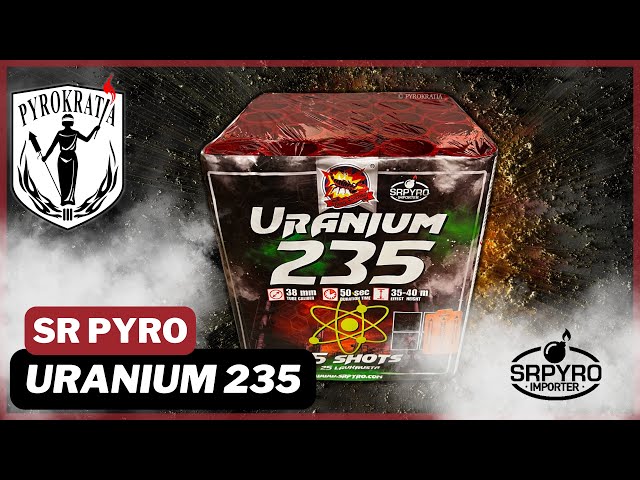 Uranium 235 - SR Pyro (2023)