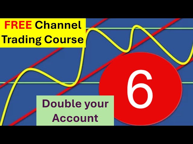 Learn how to double your Forex account using Channel trading