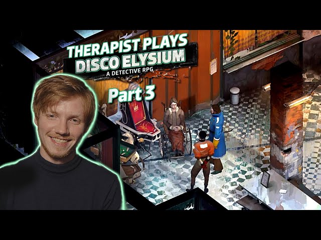 Finally, We're Healing! - Therapist Plays Disco Elysium: Part 3