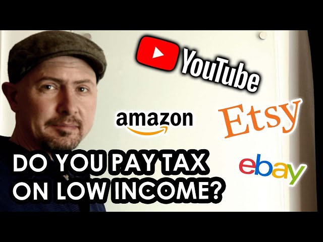 Do you pay tax on SMALL EARNINGS from self employment in the UK? (YouTube, Ebay, Etsy etc.)