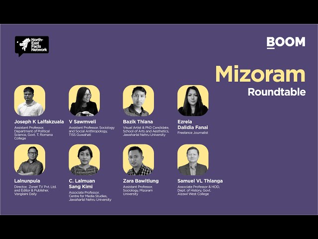 NEFN Roundtable Series: Session 3- Mizoram | North East Facts Network | BOOM