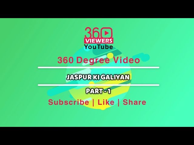 JASPUR KI GALIYAN Part-1 | 360 Degree Video