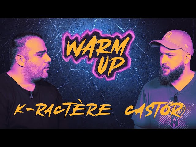 Warm Up #3 : K-Ractère VS Castor