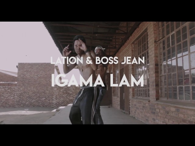 Lation & Boss Jean - Igama Lam Official Music Video