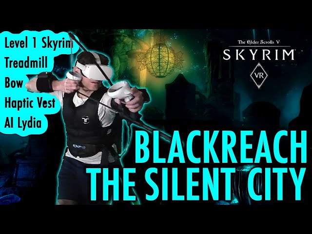 Blackreach: The Silent City - Level 1 Full Immersion Skyrim