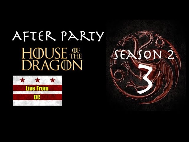 House of the Dragon Season 2 Episode 3 After Party