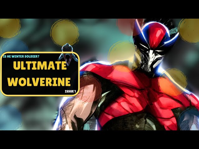 Who Is Ultimate Wolverine? Issue 1 | Explained In Hindi