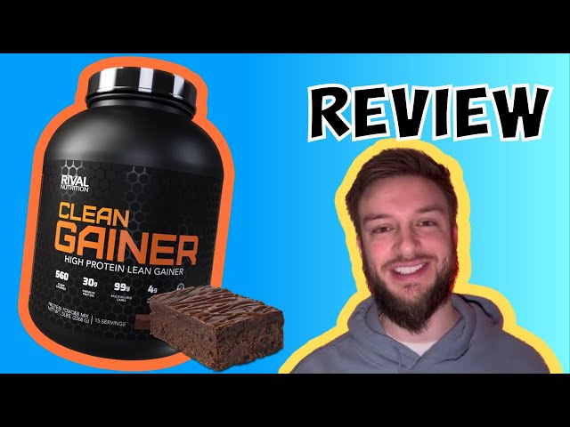 Rival Nutrition Clean Gainer Chocolate Fudge review