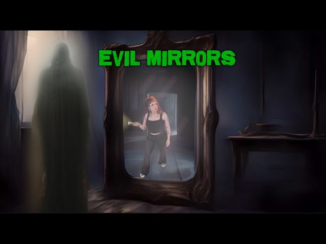 Why Mirrors Are Evil