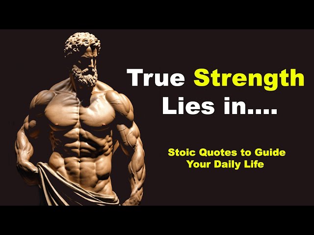 True Strength Lies in ... | 15 Stoic Quotes to Guide Your Daily Life | Stoic Wisdom Community